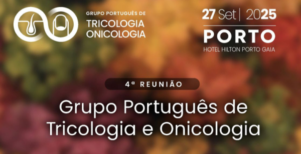 Porto recebe a 4.ª Reunião do Grupo Português de Tricologia e Onicologia