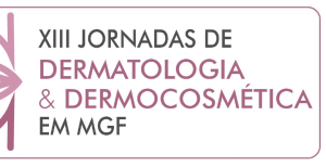 Marque na agenda: 13.ªs Jornadas de Dermatologia e Dermocosmética em MGF